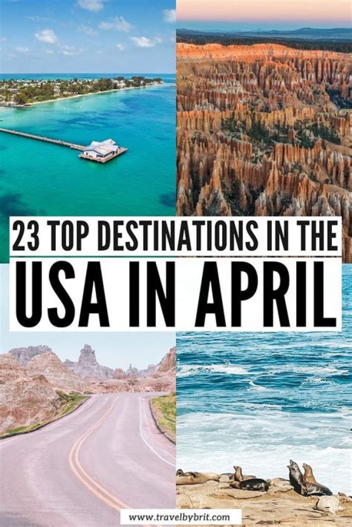 Unveil The Allure Of "Best Places To Visit In April USA"