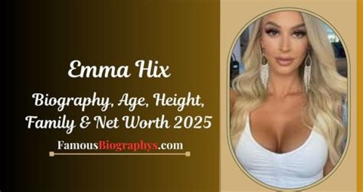 Emma Hix Wiki, Bio, age, height, family, photos, videos, net worth