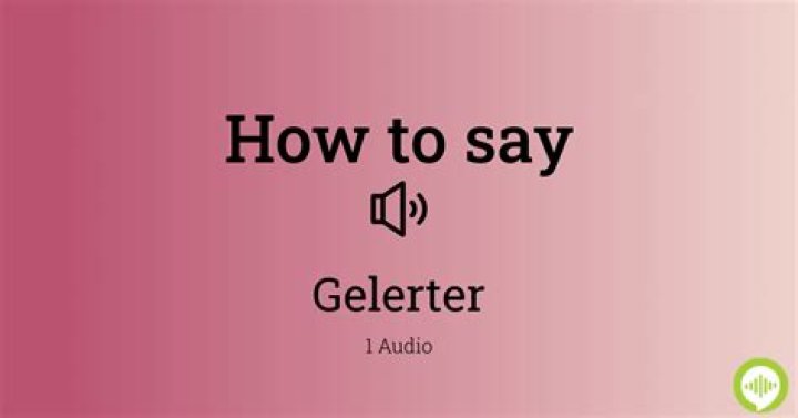 The Ultimate Guide To Gelerter: Your Comprehensive Resource