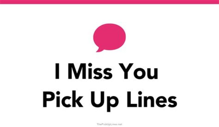 Irresistible Pick Up Lines To Express Your Missing: Top Lines To Impress