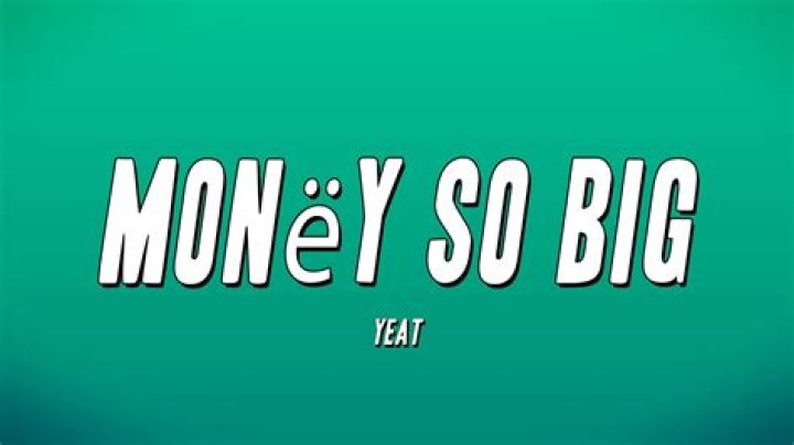 Money So Big Lyrics |