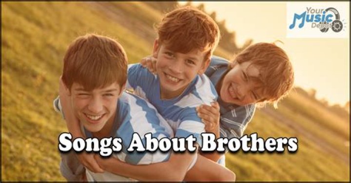 10 Best Songs About Brothers |