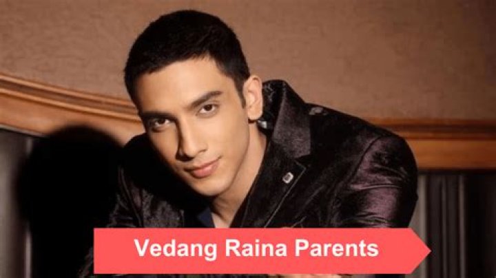 Unveiling The Layers Of Vedang Raina's Family Background