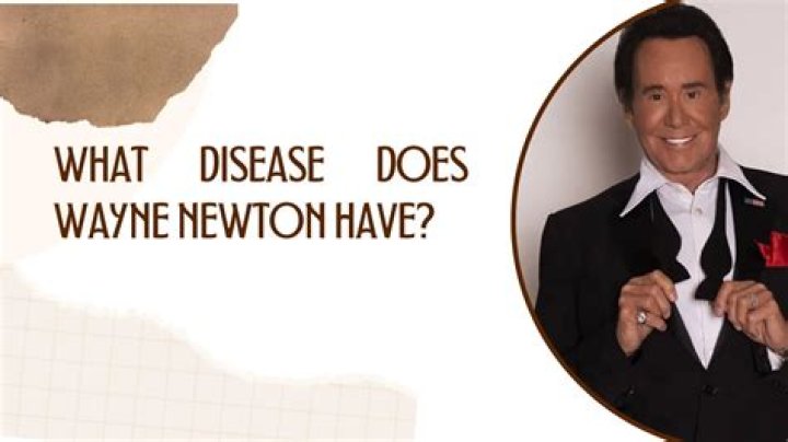 Unveiling Wayne Newton's Health: What Disease Does Wayne Newton Have?